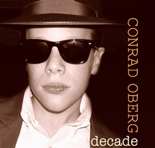 Conrad Oberg's first cd, Decade, recorded at Sun Studios with Jerry Lee Lewis' backing band in 2004